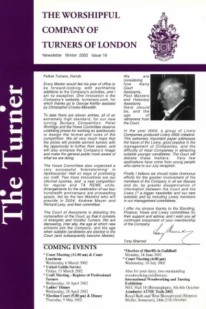 February 2002 issue (No.19) includes: Tony Sherred – My Year As Master; REME- Launch of Turners’ Company Best Battalion trophy; Rob Lucas takes a turning course; Informal lunches.