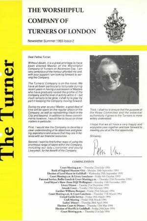 Summer 1993 issue (No.2) includes: Peter Venn – new Master; Edward Sawney – My Year As Master; Christopher Tyler – Governor of the Tower of London; Company Design Awards 1992.