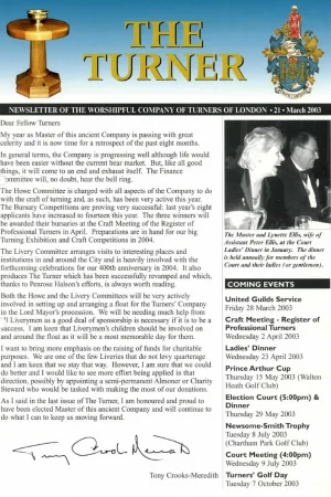 March 2003 issue (No.21) includes: Tony Crooks-Meredith – new Master; Theo Faberge – Honorary Liveryman; Douglas Baker – Beadle retires.