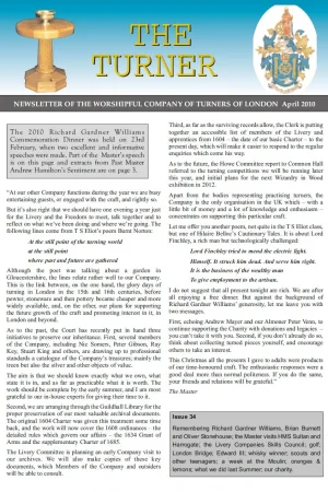 April 2010 issue (No.34) includes: Richard Gardner Williams; Scouts turn in France; Whitechapel Bell Foundry; Medieval turners’ marks; London Bridge Fayre.