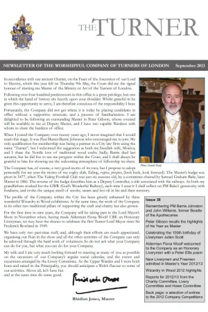 September 2013 issue (No.38) includes: Rhidian Jones – new Master; Peter Gibson – My Year As Master; Wizardry in Wood 2012; Fiona Woolf – Honorary Liveryman; Julian Scott – Obituary.